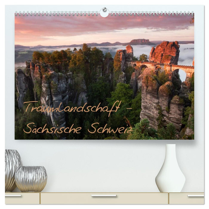 Traumlandschaft - Sächsische Schweiz (CALVENDO Premium Wandkalender 2026)