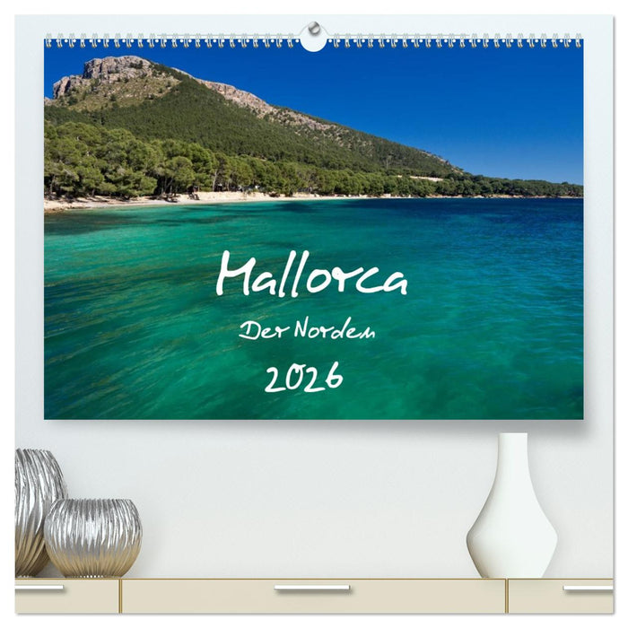 Mallorca – Der Norden (CALVENDO Premium Wandkalender 2026)
