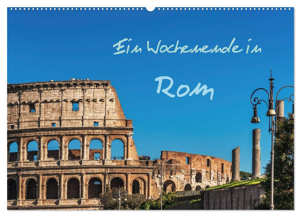 Ein Wochenende in Rom (CALVENDO Wandkalender 2026)