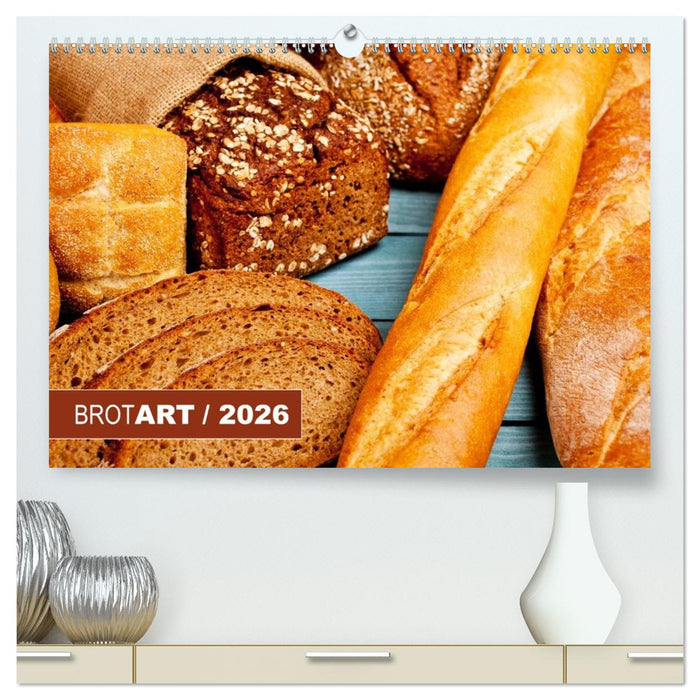 BROTART / 2026 (CALVENDO Premium Wandkalender 2026)