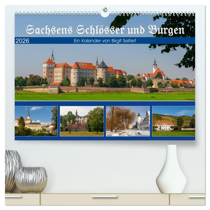 Sachsens Schlösser und Burgen (CALVENDO Premium Wandkalender 2026)