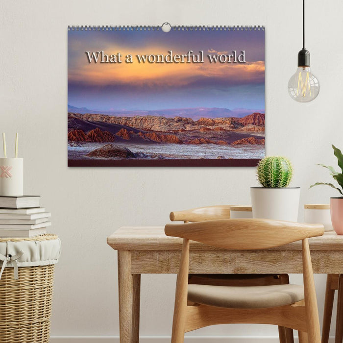 What a wonderful world (CALVENDO Wandkalender 2026)