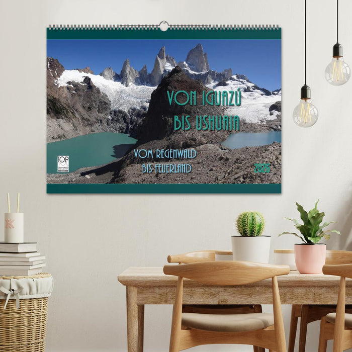 Von Iguazú bis Ushuaia - vom Regenwald bis Feuerland (CALVENDO Wandkalender 2026)