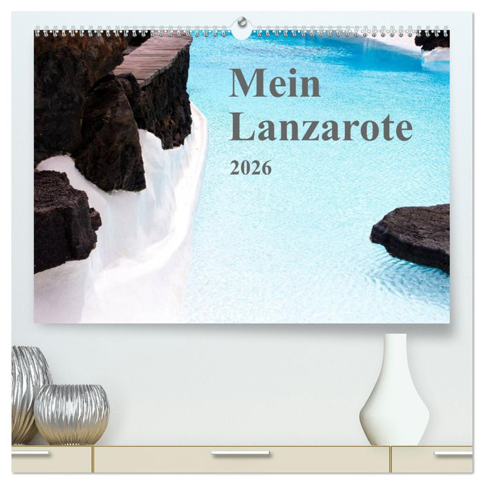 Mein Lanzarote (CALVENDO Premium Wandkalender 2026)