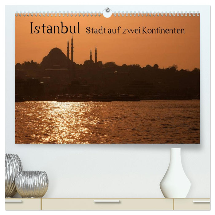 Istanbul - Stadt auf zwei Kontinenten (CALVENDO Premium Wandkalender 2026)