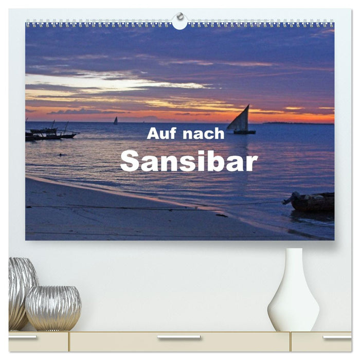 Auf nach Sansibar (CALVENDO Premium Wandkalender 2026)