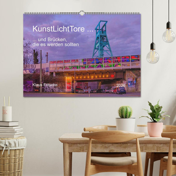 KunstLichtTore in Bochum - und Brücken, die es werden sollten (CALVENDO Wandkalender 2026)