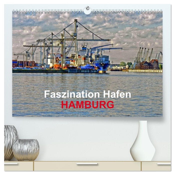 Faszination Hafen - Hamburg (CALVENDO Premium Wandkalender 2026)