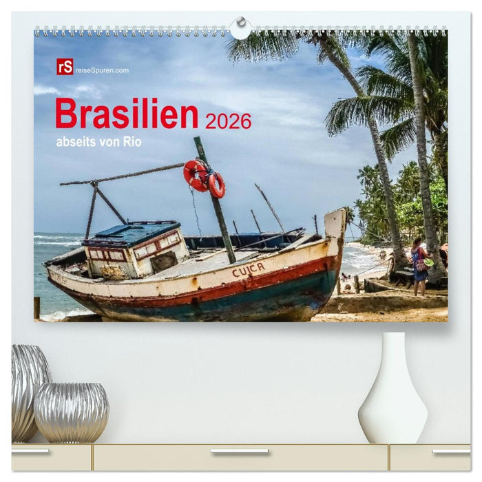 Brasilien 2026 abseits von Rio (CALVENDO Premium Wandkalender 2026)