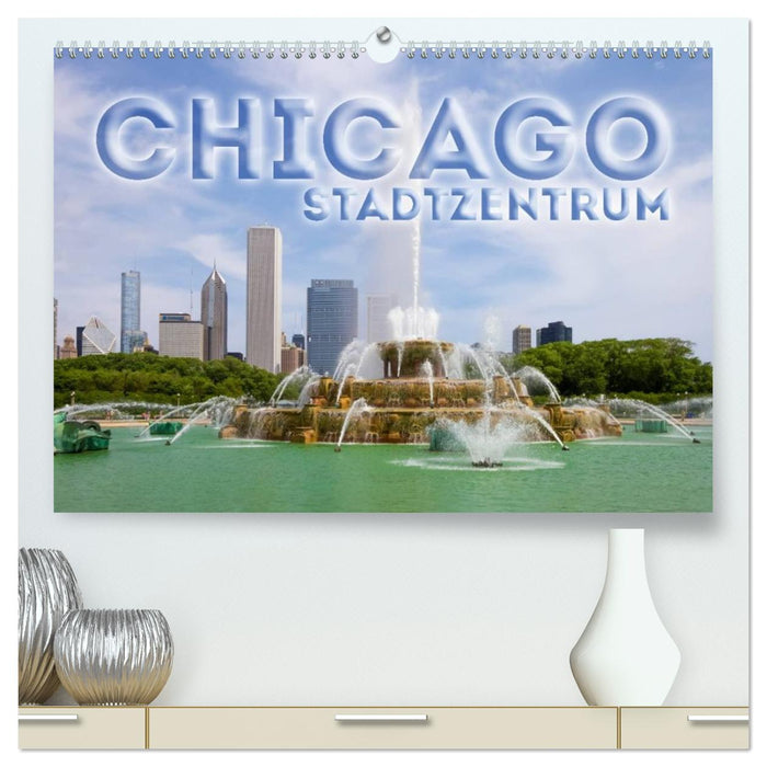 CHICAGO Stadtzentrum (CALVENDO Premium Wandkalender 2026)