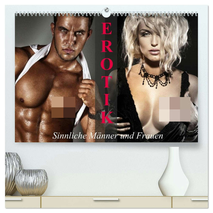 Erotik - Sinnliche Männer und Frauen (CALVENDO Premium Wandkalender 2026)