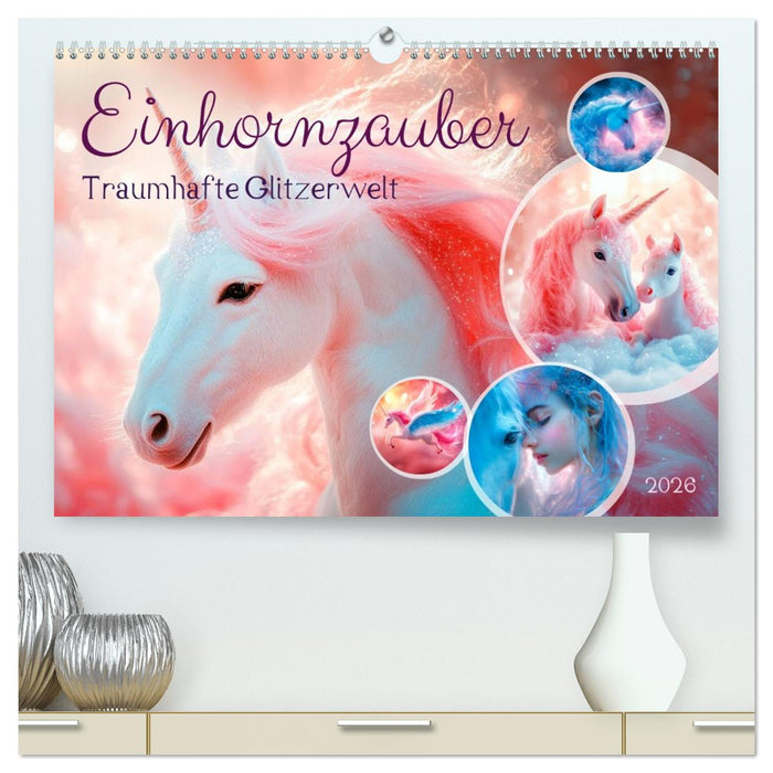 EINHORNZAUBER Traumhafte Glitzerwelt (CALVENDO Premium Wandkalender 2026)