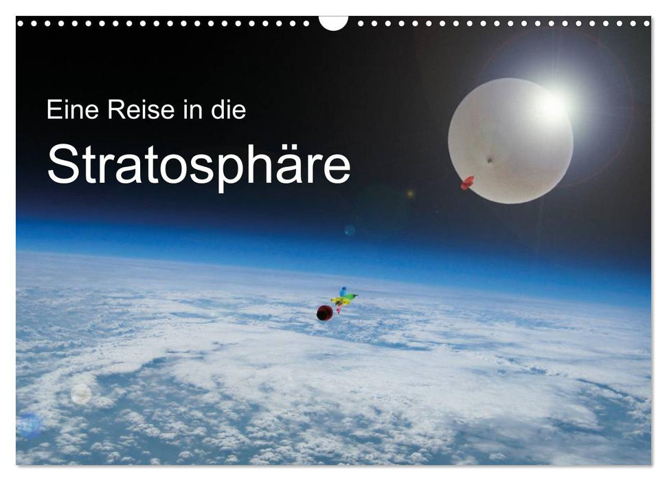Eine Reise in die Stratosphäre (CALVENDO Wandkalender 2026)