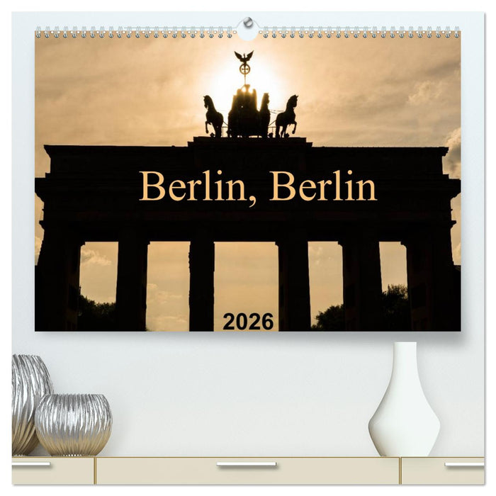 Berlin, Berlin 2026 (CALVENDO Premium Wandkalender 2026)
