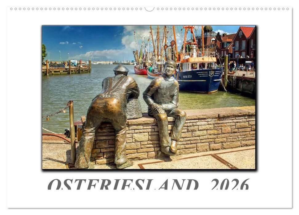 Ostfriesland - die bezaubernden alten Häfen (CALVENDO Wandkalender 2026)