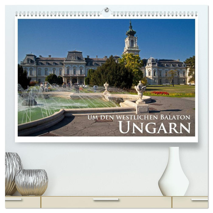 Ungarn - um den westlichen Balaton (CALVENDO Premium Wandkalender 2026)