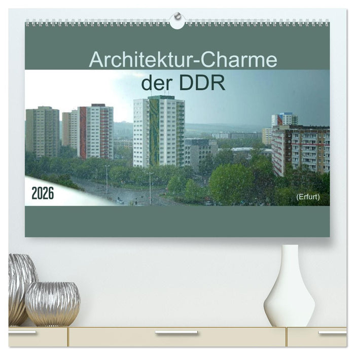 Architektur-Charme der DDR (Erfurt) (CALVENDO Premium Wandkalender 2026)