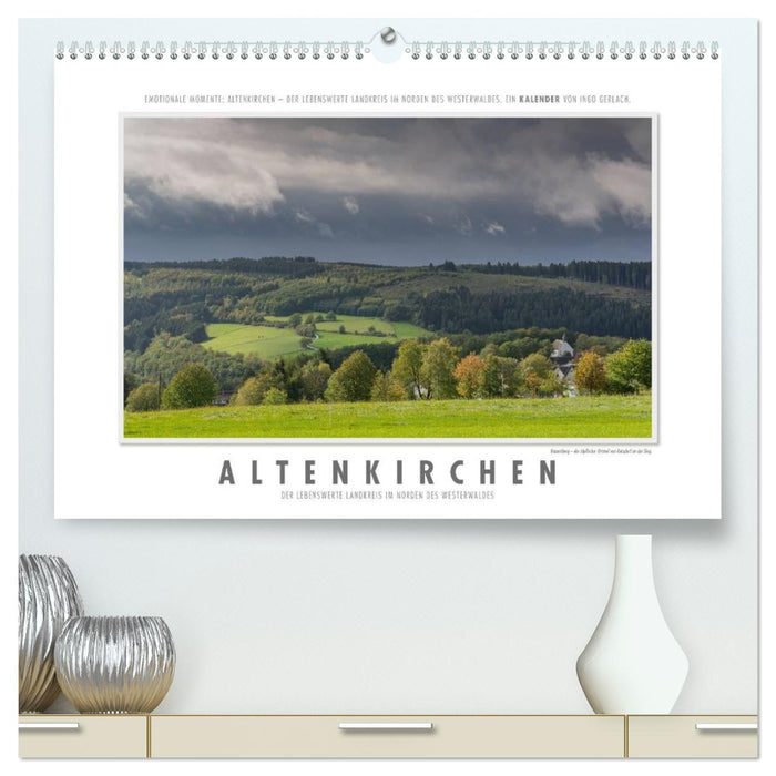 Emotionale Momente: Altenkirchen - der lebenswerte Landkreis im Norden des Westerwaldes. (CALVENDO Premium Wandkalender 2026)
