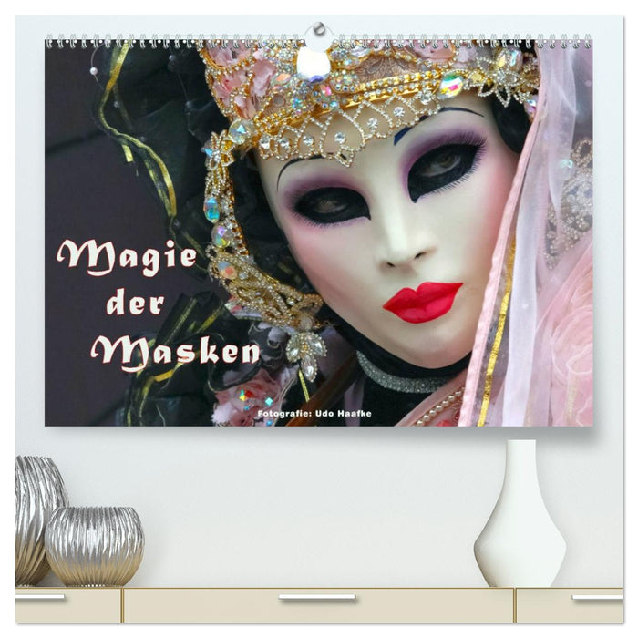 Magie der Masken (CALVENDO Premium Wandkalender 2026)
