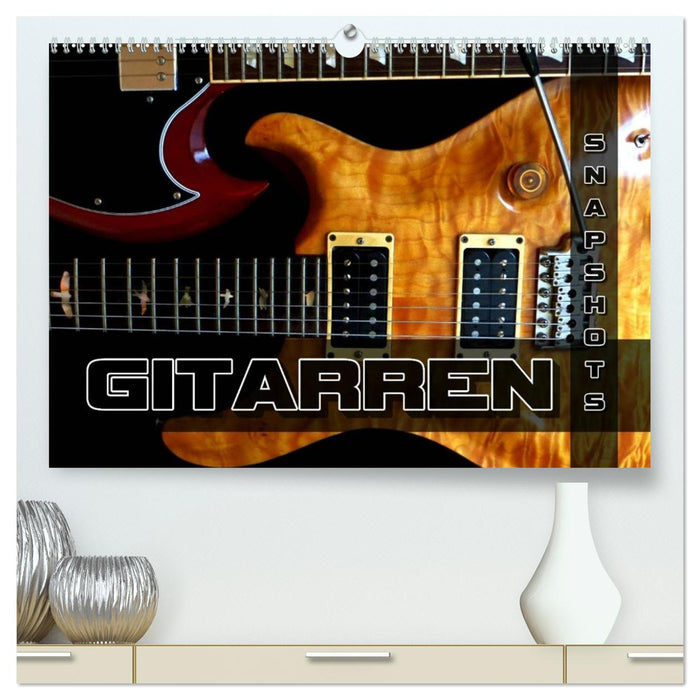 Gitarren Snapshots (CALVENDO Premium Wandkalender 2026)