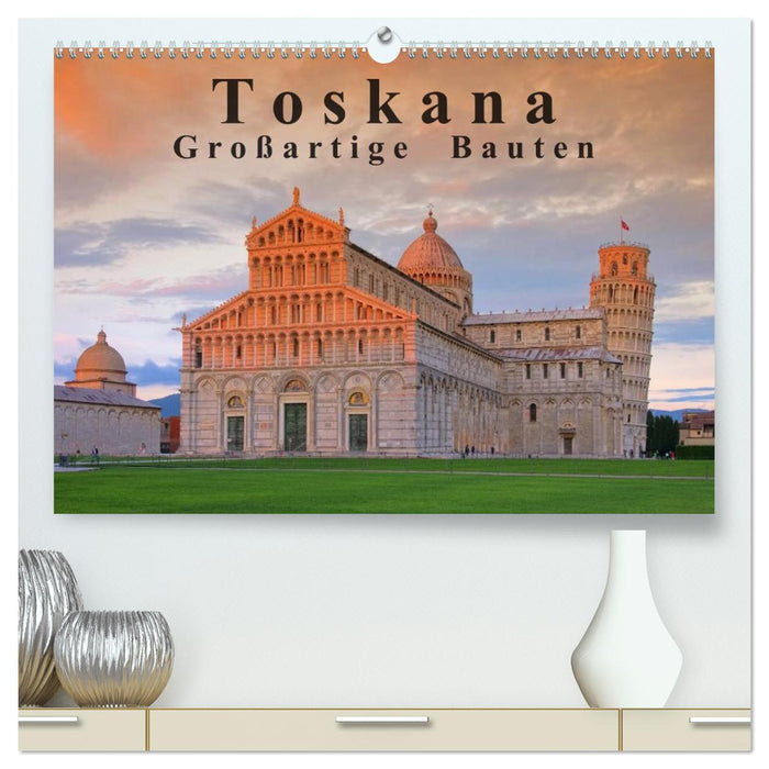 Toskana - Großarige Bauten (CALVENDO Premium Wandkalender 2026)