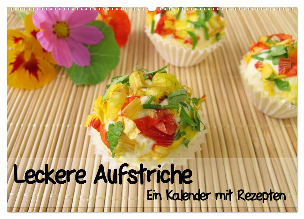 Leckere Aufstriche - Ein Kalender mit Rezepten (CALVENDO Wandkalender 2026)