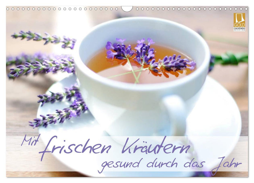 Mit frischen Kräutern gesund durch das Jahr (CALVENDO Wandkalender 2026)