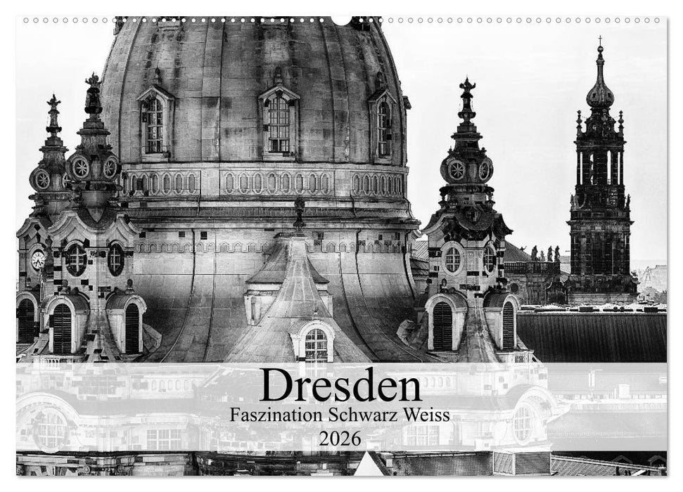 Dresden Faszination Schwarz Weiss (CALVENDO Wandkalender 2026)