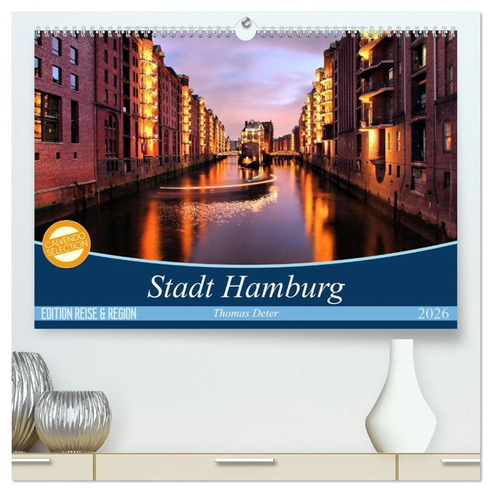 Stadt Hamburg (CALVENDO Premium Wandkalender 2026)
