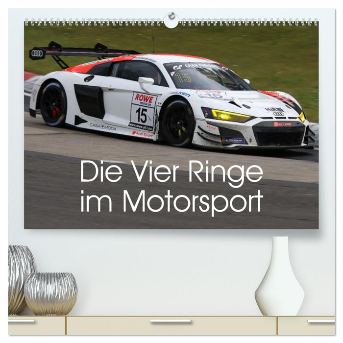Die Vier Ringe im Motorsport (CALVENDO Premium Wandkalender 2026)