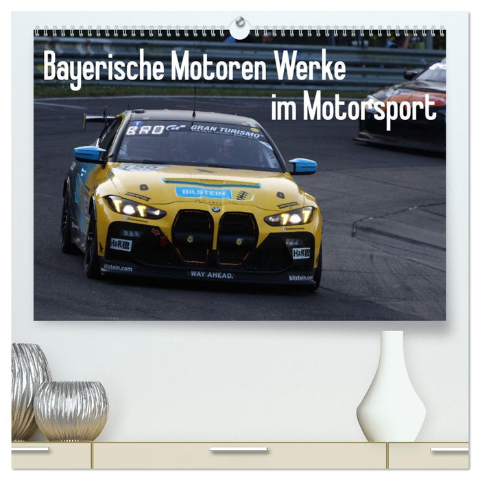 Bayerische Motoren Werke im Motorsport (CALVENDO Premium Wandkalender 2026)