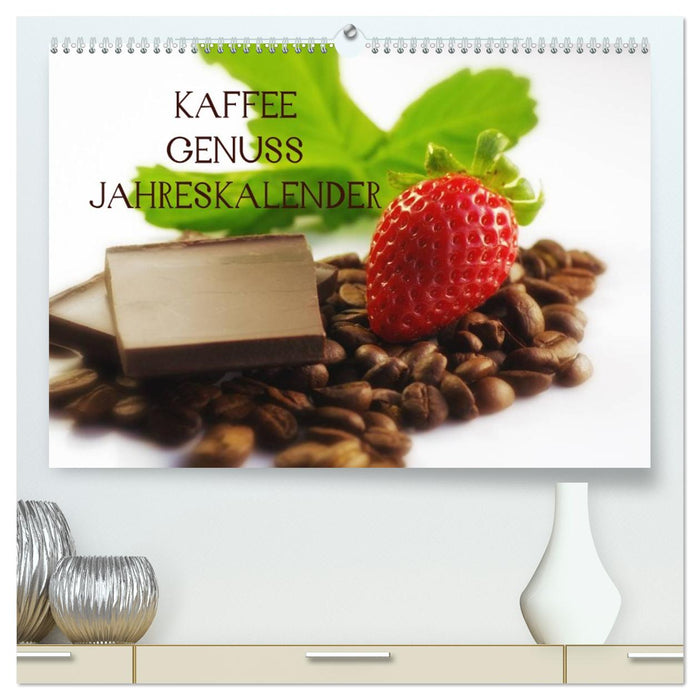 Kaffee Genuss Jahreskalender (CALVENDO Premium Wandkalender 2026)