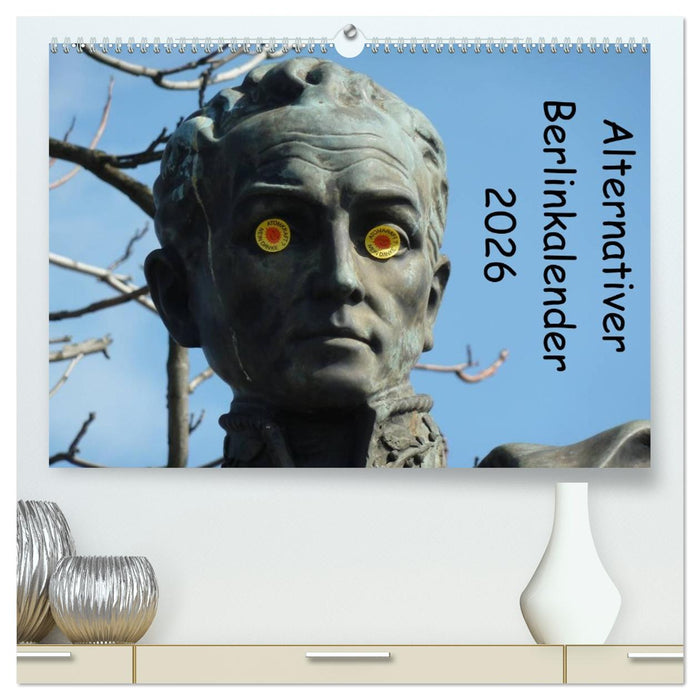 Alternativer Berlinkalender (CALVENDO Premium Wandkalender 2026)