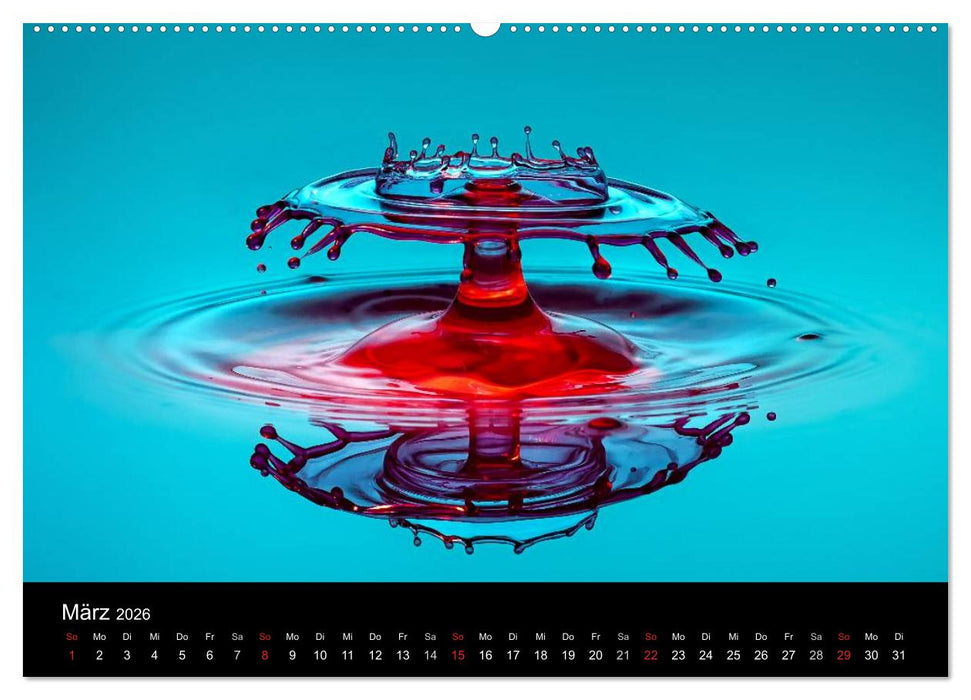 Liquid Art - Magische Momente mit Wassertropfen (CALVENDO Wandkalender 2026)