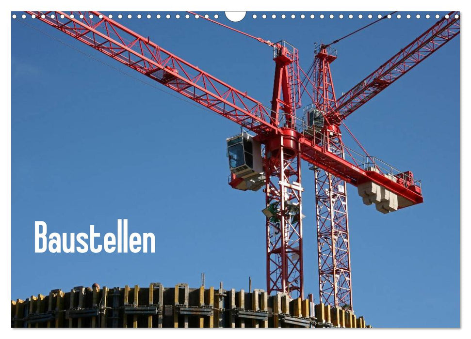 Baustellen (CALVENDO Wandkalender 2026)