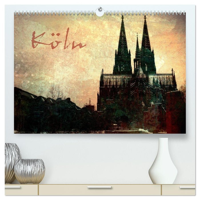 Köln (CALVENDO Premium Wandkalender 2026)