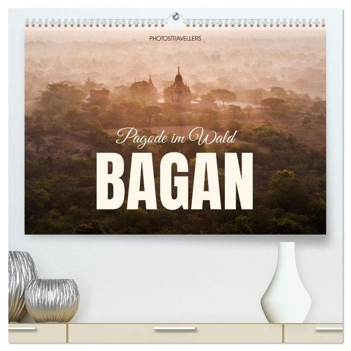 Bagan - Pagode im Wald (CALVENDO Premium Wandkalender 2026)