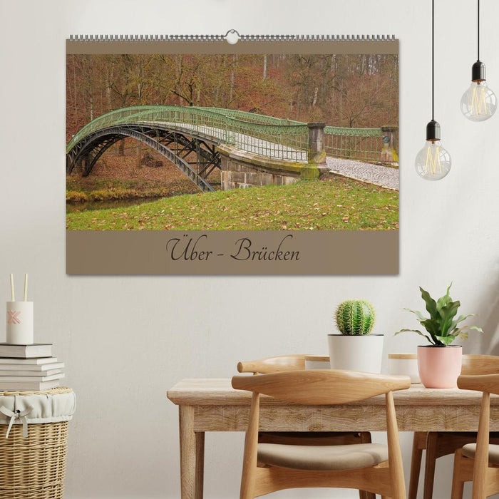 Über - Brücken (CALVENDO Wandkalender 2026)