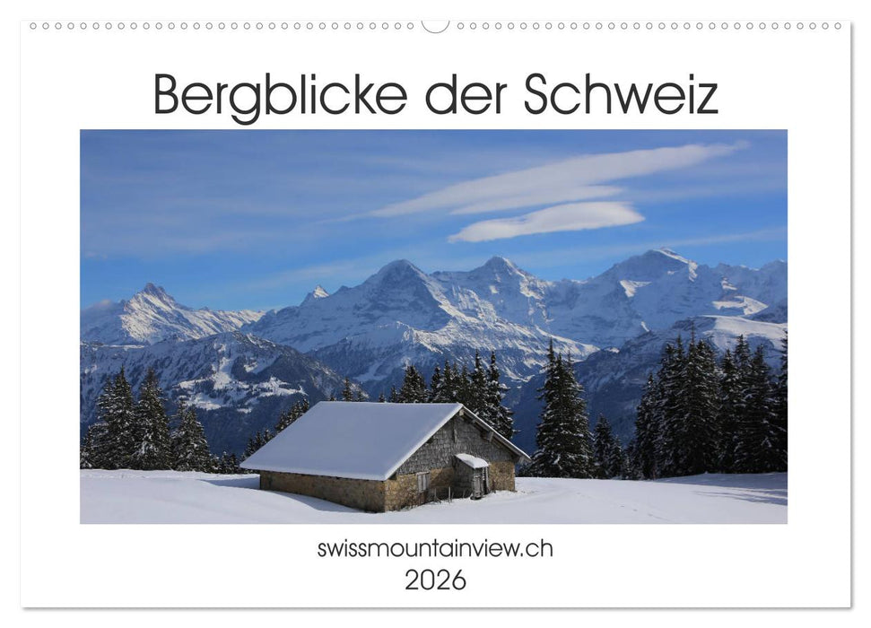 Bergblicke der Schweiz (CALVENDO Wandkalender 2026)