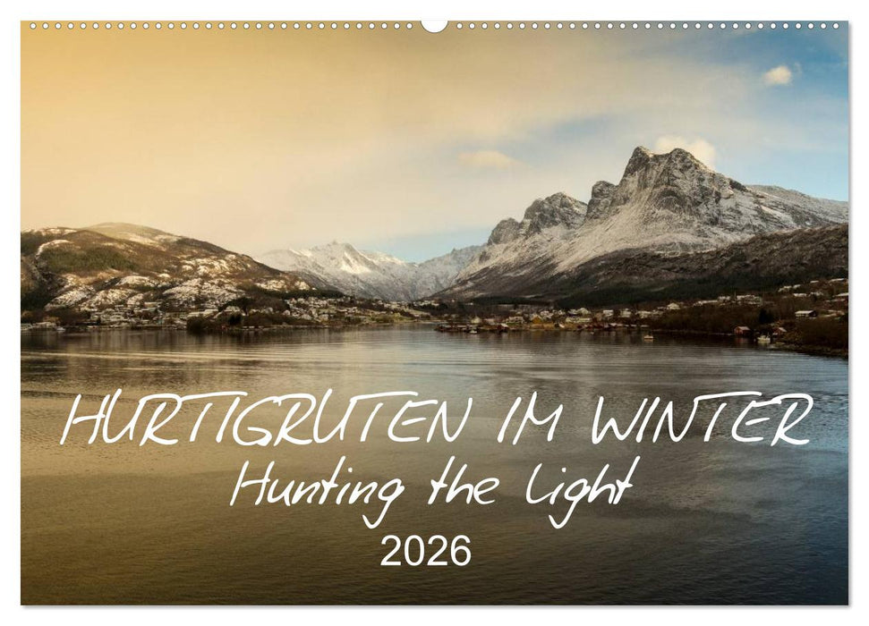 Hurtigruten im Winter - Hunting the light (CALVENDO Wandkalender 2026)