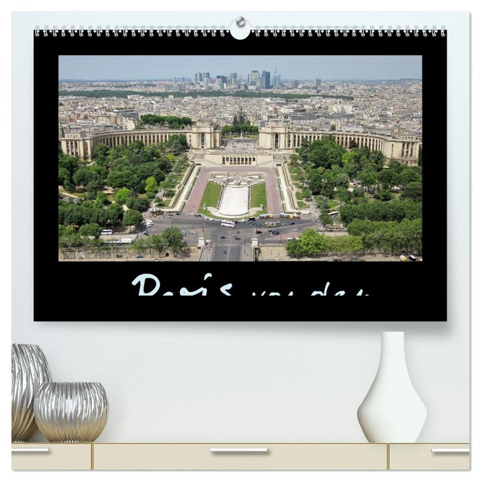 Paris von oben (CALVENDO Premium Wandkalender 2026)
