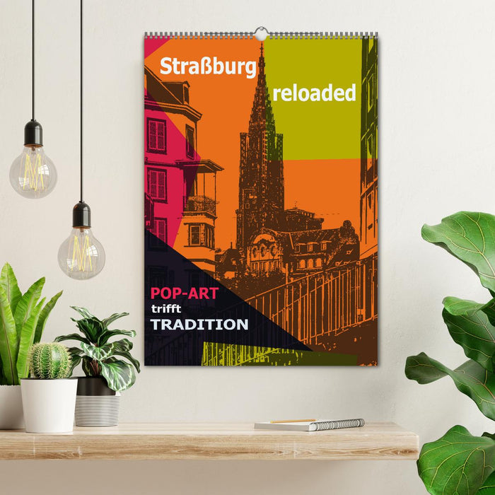 Straßburg reloaded - Pop-Art trifft Tradition (CALVENDO Wandkalender 2026)