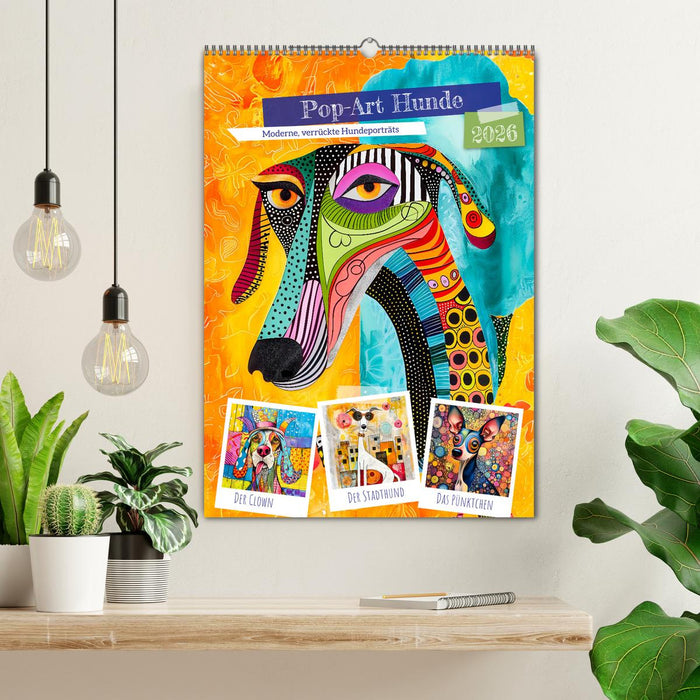 Pop-Art Hunde - Moderne, verrückte Hundeporträts (CALVENDO Wandkalender 2026)