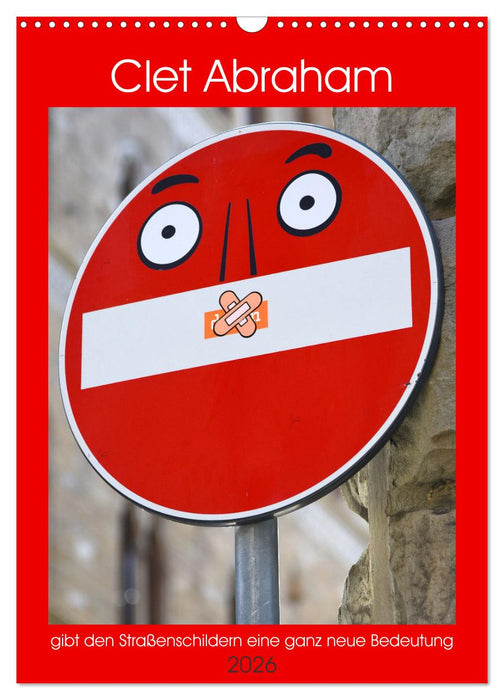 Clet Abraham gibt den Straßenschildern eine ganz neue Bedeutung (CALVENDO Wandkalender 2026)