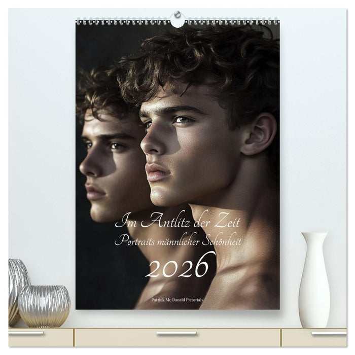 Im Antlitz der Zeit: Porträts männlicher Schönheit (CALVENDO Premium Wandkalender 2026)