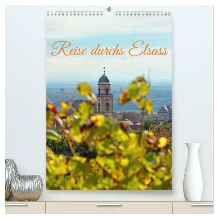 Reise durchs Elsass (CALVENDO Premium Wandkalender 2026)
