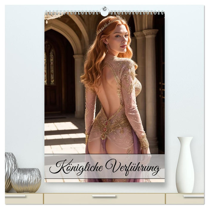 Königliche Verführung (CALVENDO Premium Wandkalender 2026)