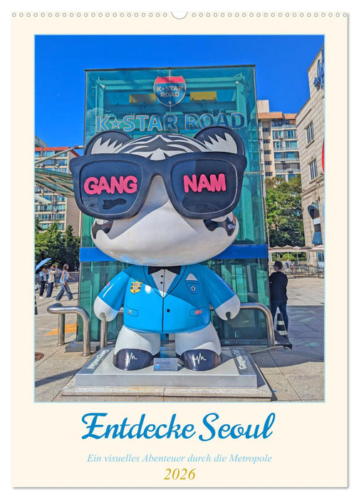 Entdecke Seoul (CALVENDO Wandkalender 2026)