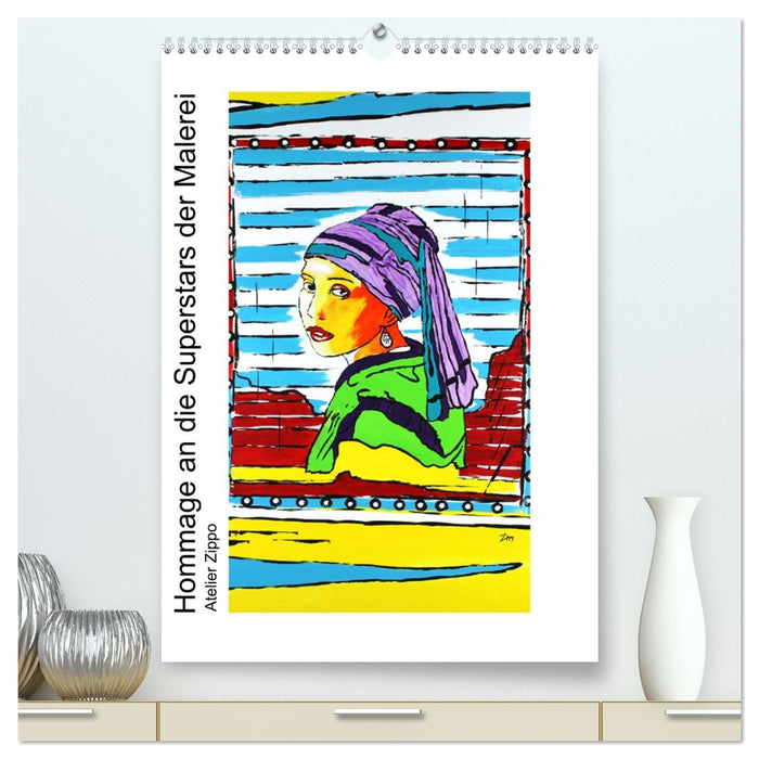 Hommage an die Superstars der Malerei - Atelier Zippo (CALVENDO Premium Wandkalender 2026)