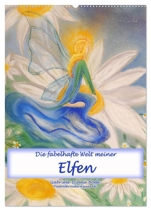 Die fabelhafte Welt meiner Elfen (CALVENDO Wandkalender 2026)